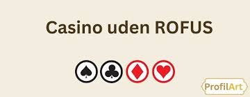Online Casino Uden Rofus - Spil Uden Bekymringer
